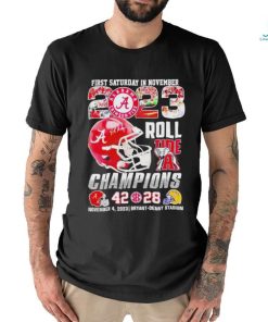 Official First Saturday In November 2023 Roll Tide Champions Alabama Crimson Tide 42 28 Lsu Tigers Shirt