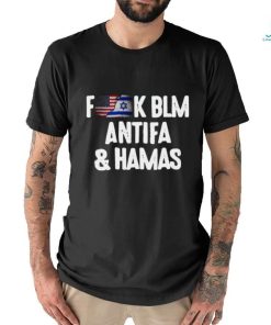 Official Fuck BLM Antifa And Hamas I Support For Israel T Shirt