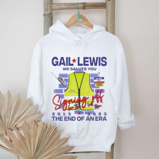 Official Gail lewis we salute you the end of an era 2013 2023 T shirt