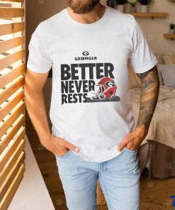 Official Georgia Better Never Rests T Shirt