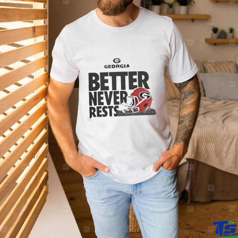 Official Georgia Better Never Rests T Shirt Official Georgia Better Never Rests T Shirt
