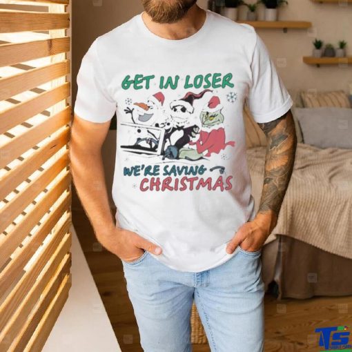 Official Get in loser we are saving Christmas shirt