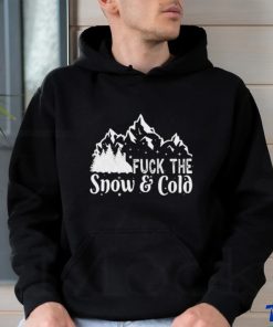 Official Gotfunny Store Fuck The Snow Cold T Shirt