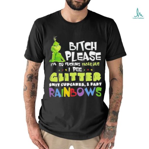Official Grinch Bitch Please I’m So Fucking Fabulous Shirt