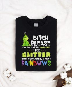 Official Grinch Bitch Please I’m So Fucking Fabulous Shirt