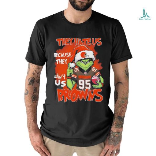 Official Grinch They Hate Us Because They Ain’t Us Browns T Shirts