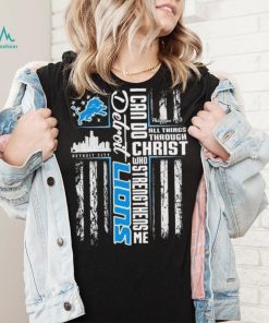 Official I Can Do All Things Through Christ Who Strengthen Me Detroit Lions Shirt