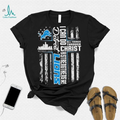 Official I Can Do All Things Through Christ Who Strengthen Me Detroit Lions Shirt