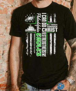 Official I Can Do All Things Through Christ Who Strengthen Me Philadelphia Eagles Shirt