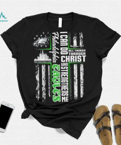 Official I Can Do All Things Through Christ Who Strengthen Me Philadelphia Eagles Shirt