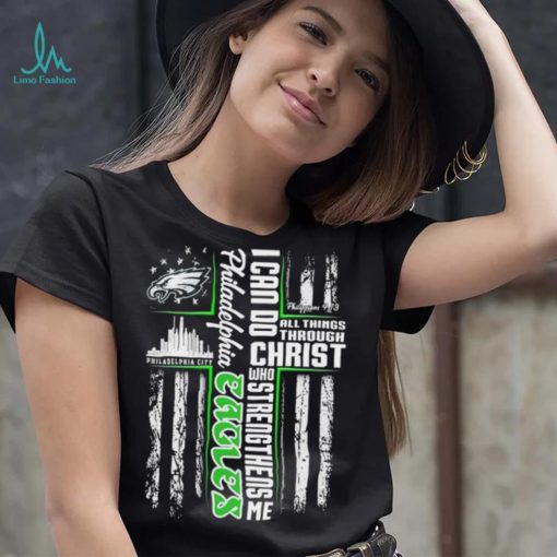 Official I Can Do All Things Through Christ Who Strengthen Me Philadelphia Eagles Shirt