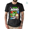 Official I Suffer From Adhd Classic T Shirt