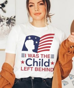 Official I Was The Child Left Behind Shirt