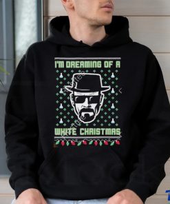 Official I’m dreaming of a white Christmas tacky shirt