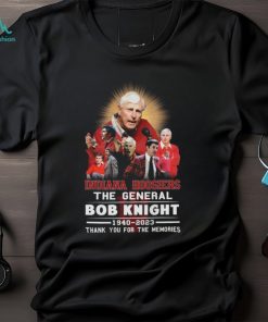 Official Indiana Hoosiers The General Bob Knight 1940 2023 Thank You For The Memories Shirt