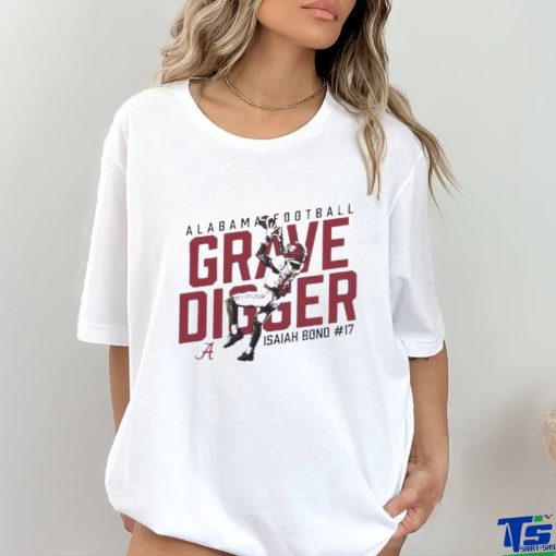 Official Isaiah Bond Alabama Crimson Tide Grave Digger NCAA Football T Shirt