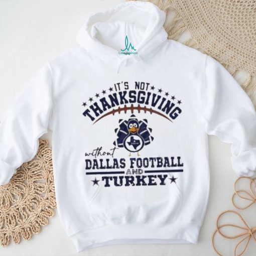 Official It’s not thanksgiving without Dallas Football and Turkey T shirt