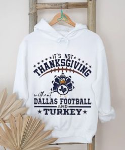 Official It’s not thanksgiving without Dallas Football and Turkey T shirt