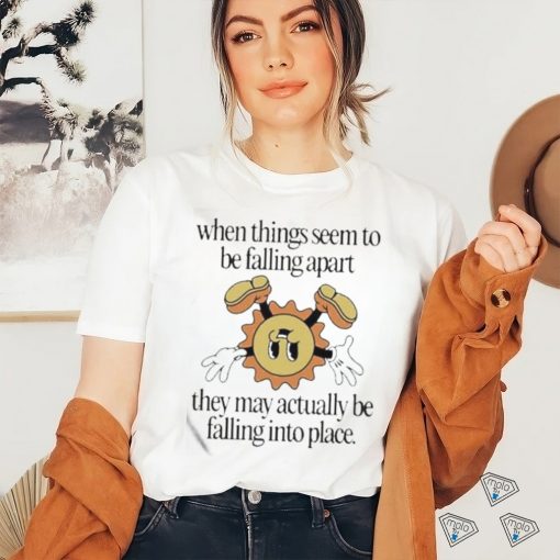 Official Jade Bern When Things Seem To Be Falling Apart The Shirt