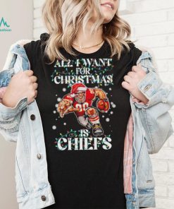 Official Kansas City Chiefs all I want for christmas is santa mascot shirt