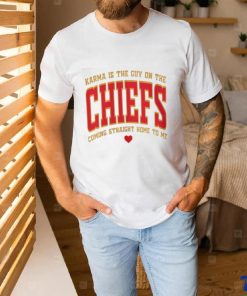 Official Karma Is The Guy On The Chiefs Shirt V11 Shirt Karma Is The Guy On The Chiefs Coming Straight Home To Me Shirt shirt