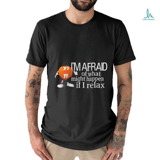 Official Landee Im Afraid Of What Might Happen T Shirt