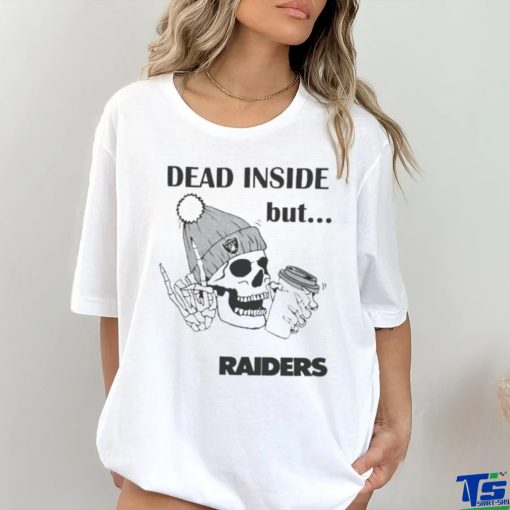 Official Las Vegas Raiders Skeleton Dead Inside But Raiders Logo Shirt