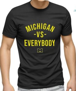 Official Michigan Vs Everybody T Shirt Sweatshirt Hoodie Michigan T Shirt Michigan Football T Shirt