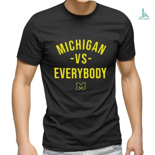 Official Michigan Vs Everybody T Shirt Sweatshirt Hoodie Michigan T Shirt Michigan Football T Shirt