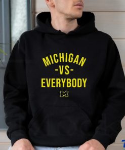 Official Michigan Vs Everybody T Shirt Sweatshirt Hoodie Michigan T Shirt Michigan Football T Shirt