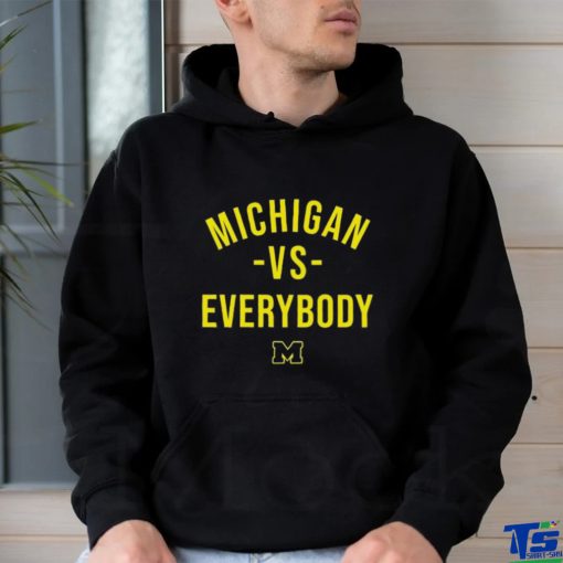 Official Michigan Vs Everybody T Shirt Sweatshirt Hoodie Michigan T Shirt Michigan Football T Shirt