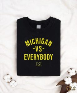 Official Michigan Vs Everybody T Shirt Sweatshirt Hoodie Michigan T Shirt Michigan Football T Shirt