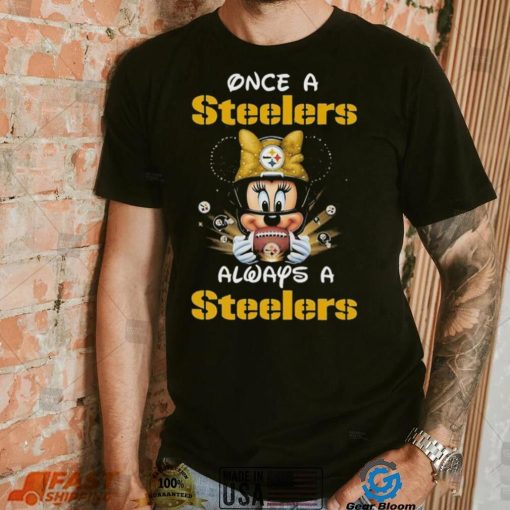 Official Mickey Once A Pittsburgh Steelers Always A Steelers T Shirt