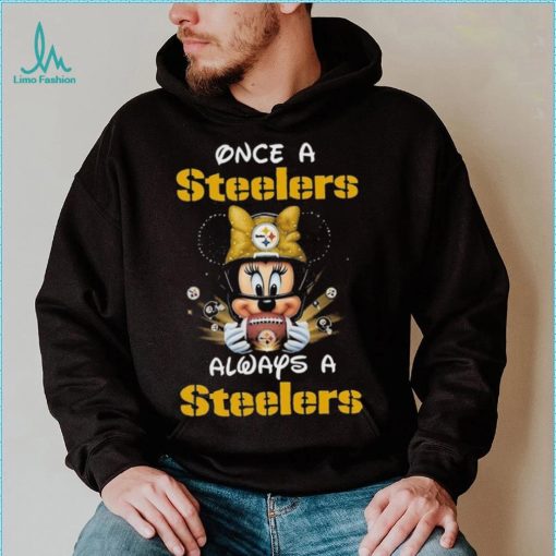 Official Mickey Once A Pittsburgh Steelers Always A Steelers T Shirt