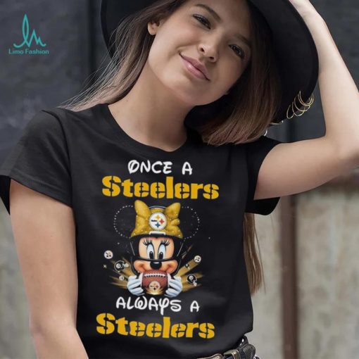 Official Mickey Once A Pittsburgh Steelers Always A Steelers T Shirt