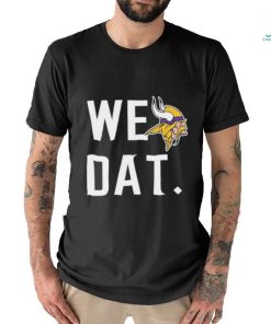 Official Minnesota vikings we dat T shirt