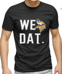 Official Minnesota vikings we dat T shirt