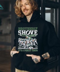 Official NFL Philadelphia Eagles Brotherly Shove It’s A Philly Thing Shirt, hoodie, sweater, long sleeve and tank top Official NFL Philadelphia Eagles Brotherly Shove It’s A Philly Thing Shirt
