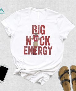 Official Nick Bosa Big Nick Energy Shirt