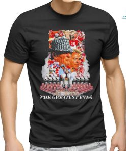 Official Nick Saban The Greatest Ever T Shirt