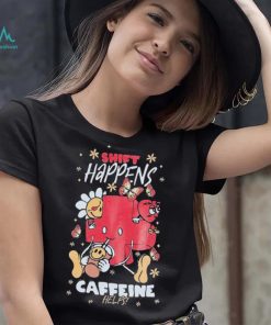 Official Nurse John Shift Happens Caffeine Helps shirt