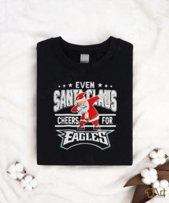 Official Philadelphia Eagles Even Santa Claus Cheers For Christmas Shirt