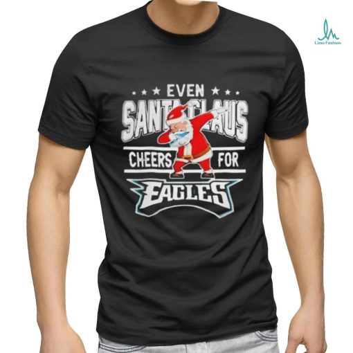 Official Philadelphia Eagles Even Santa Claus Cheers For Christmas Shirt