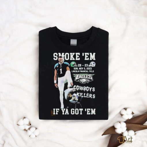 Official Philadelphia eagles smoke em Cowboys killers if ya got em shirt