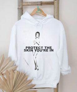 Official Protect The Skin You’re In Shirt