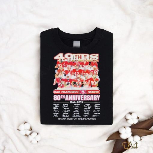 Official San Francisco 49ers 80th Anniversary 1944 2024 Thank You For The Memories T Shirt