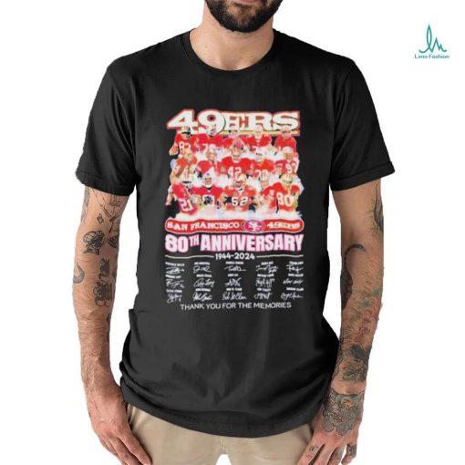 Official San Francisco 49ers 80th Anniversary 1944 2024 Thank You For The Memories T Shirt