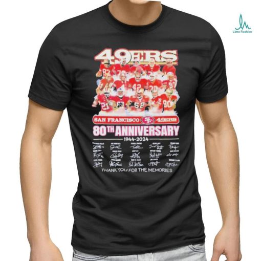 Official San Francisco 49ers 80th Anniversary 1944 2024 Thank You For The Memories T Shirt