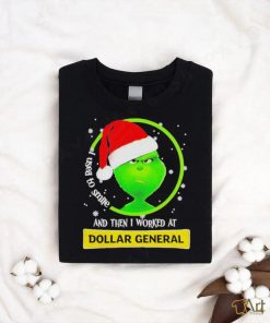 Official Santa Grinch I Used To Smile And Then I Worked At Dollar General T Shirt