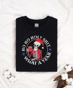 Official Santa Skeleton Ho Ho Holy Shit What A Year 2023 Merry Christmas Unisex T Shirt